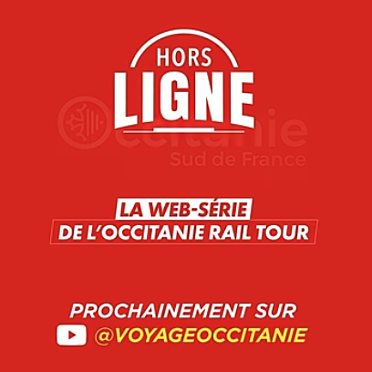 Teasing web-série Hos ligne / Occitanie Rail Tour